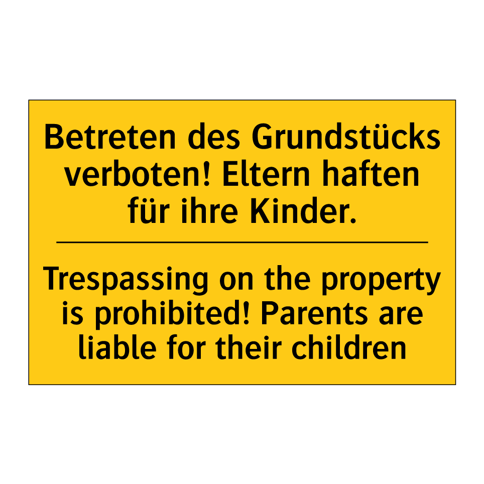 Betreten des Grundstücks verboten! /.../ - Trespassing on the property is /.../
