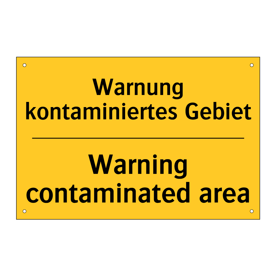 Warnung kontaminiertes Gebiet - Warning contaminated area