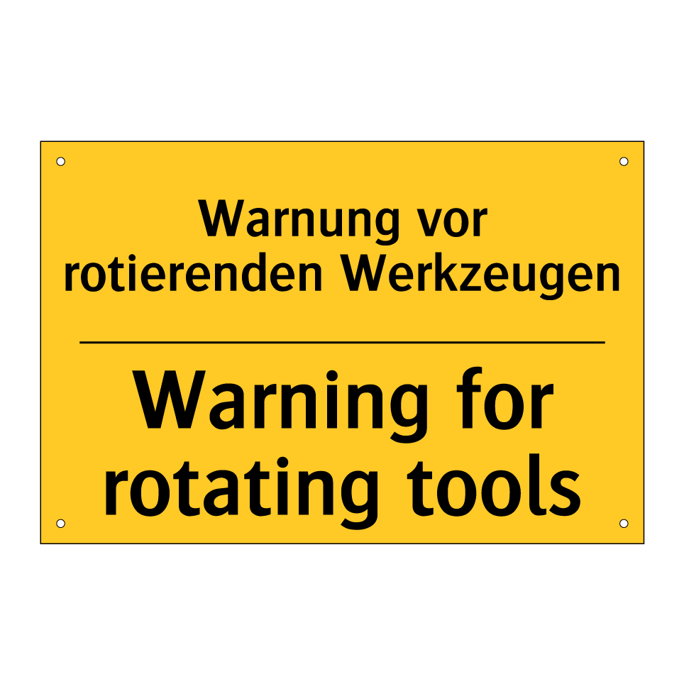 Warnung vor rotierenden Werkzeugen/.../ - Warning for rotating tools