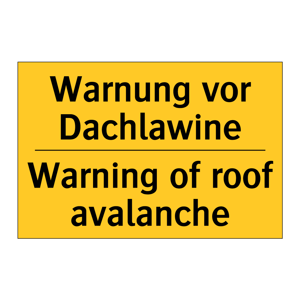 Warnung vor Dachlawine - Warning of roof avalanche