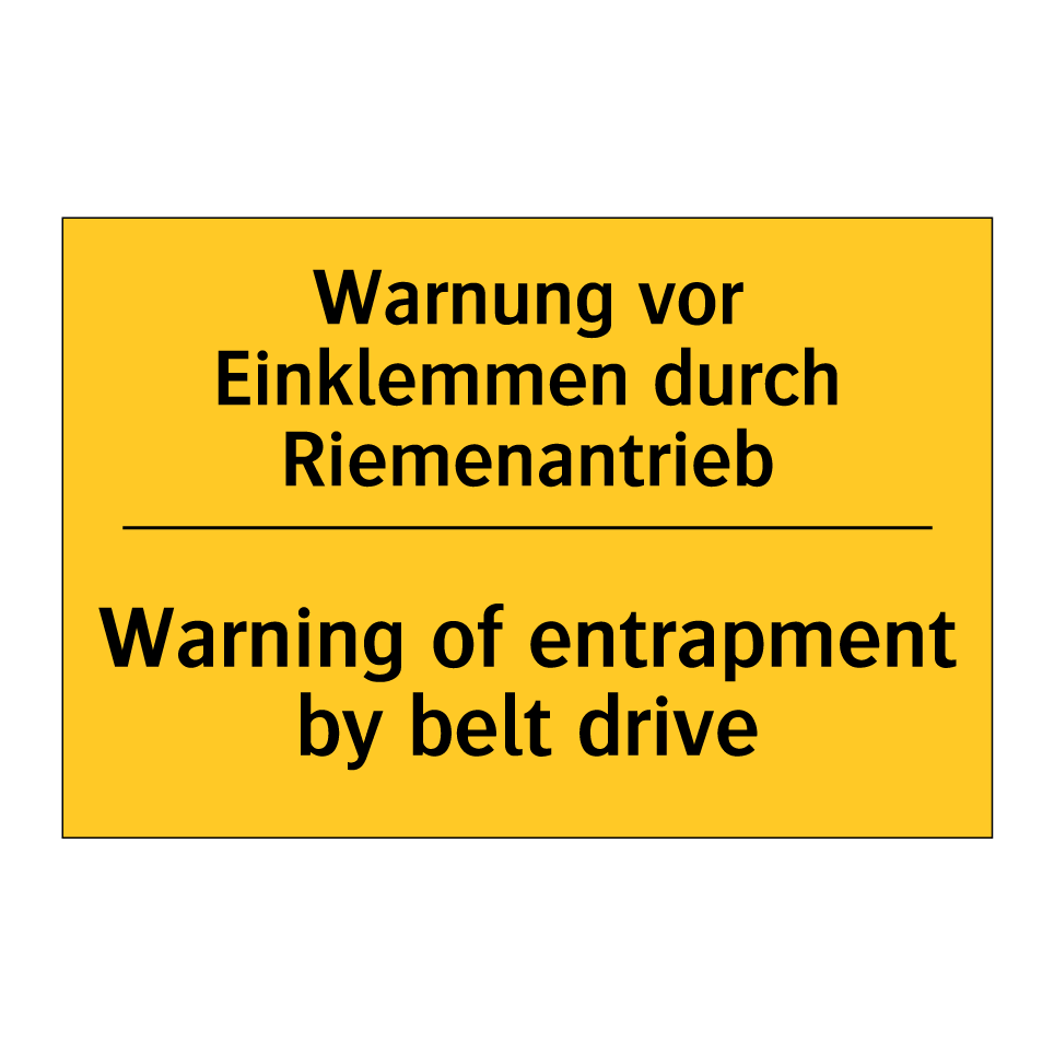 Warnung vor Einklemmen durch Riemenantrieb/.../ - Warning of entrapment by belt /.../