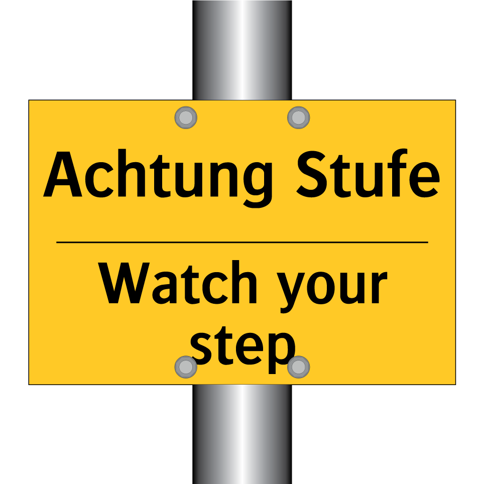 Achtung Stufe - Watch your step