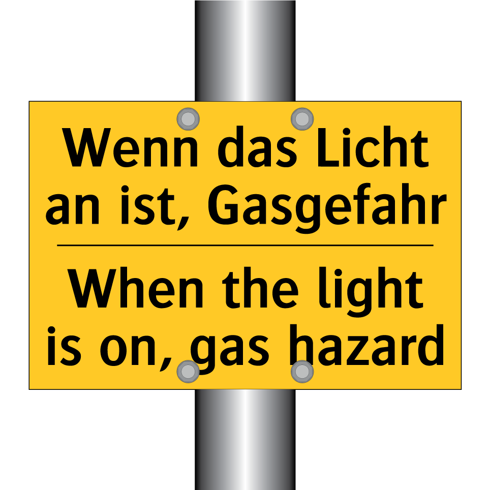 Wenn das Licht an ist, Gasgefahr/.../ - When the light is on, gas hazard/.../