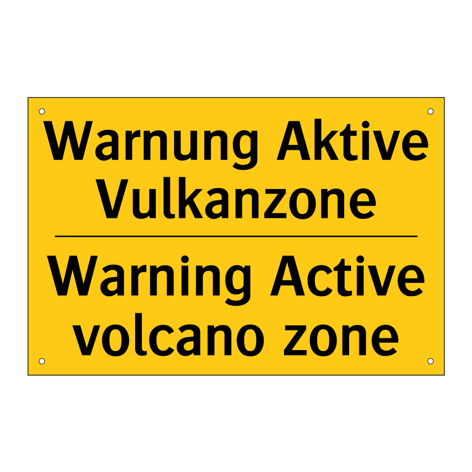 Warnung Aktive Vulkanzone - Warning Active volcano zone