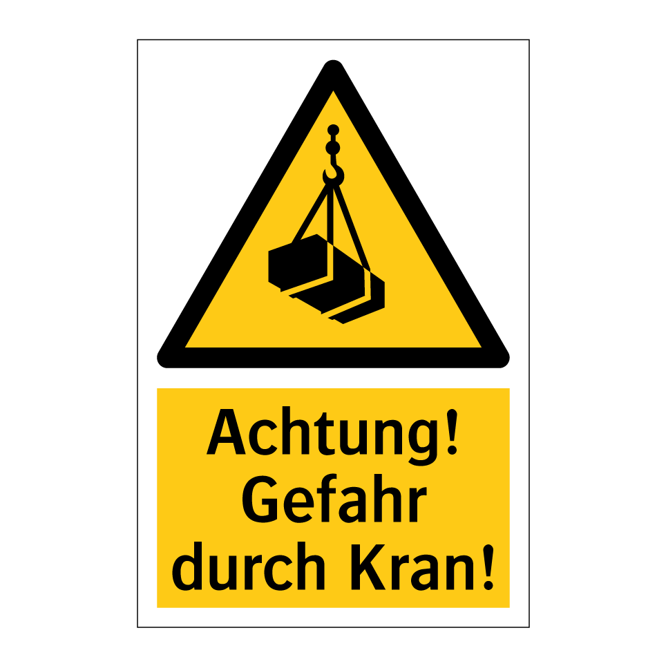 Achtung! Gefahr durch Kran!