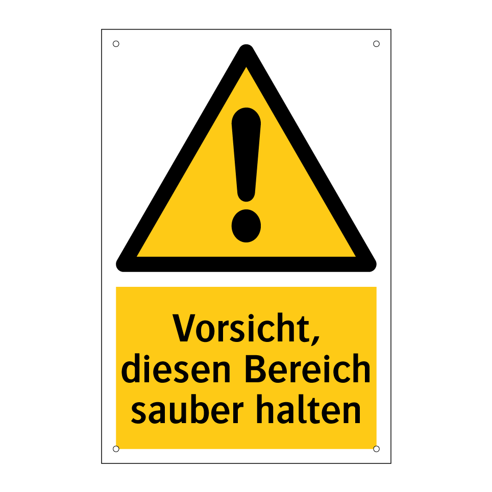 Vorsicht, diesen Bereich sauber halten