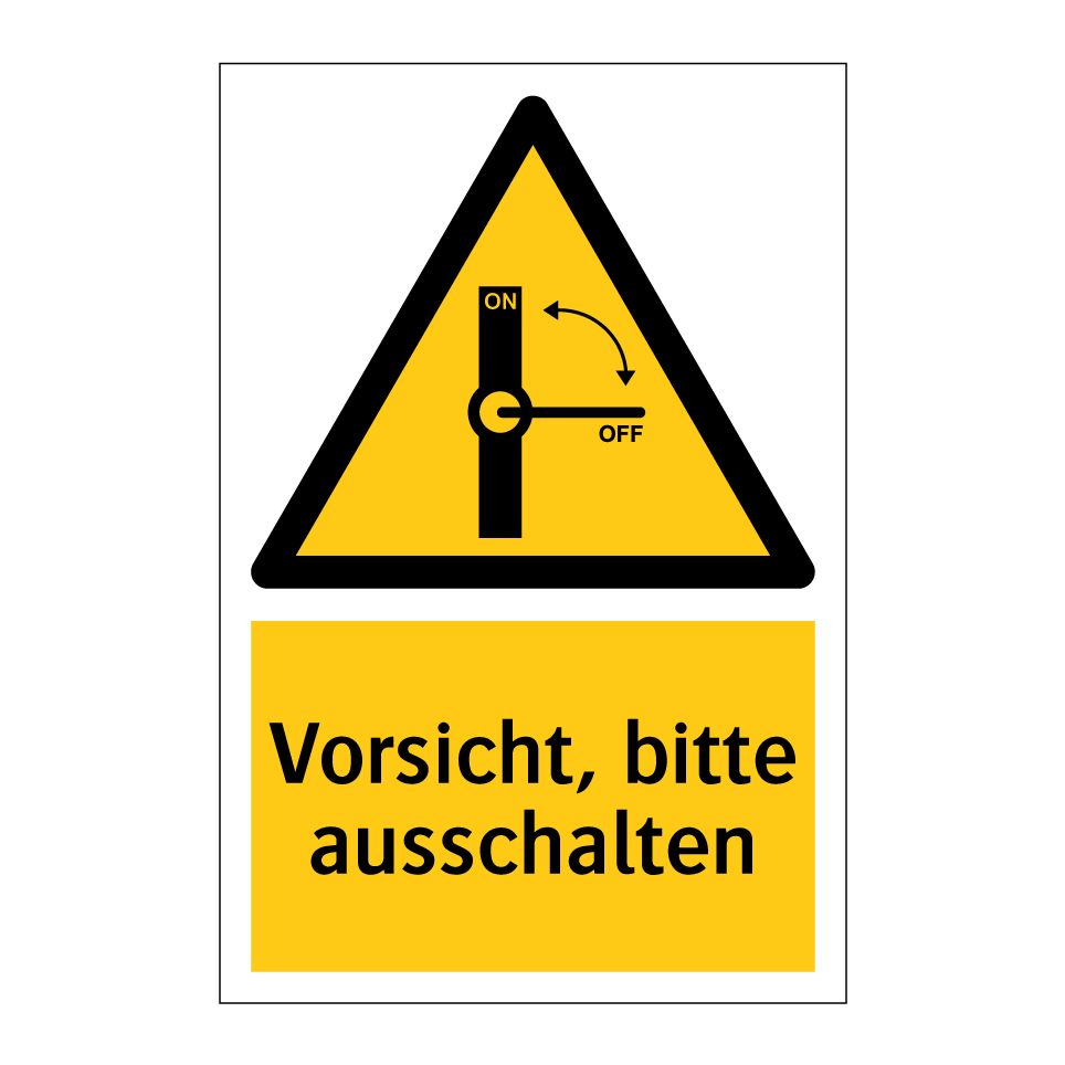 Vorsicht, bitte ausschalten