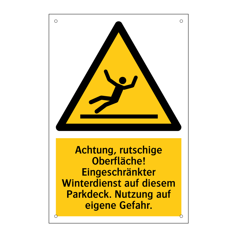 Achtung, rutschige Oberfläche! Eingeschränkter Winterdienst auf diesem Parkdeck. Nutzung auf eigene Gefahr.