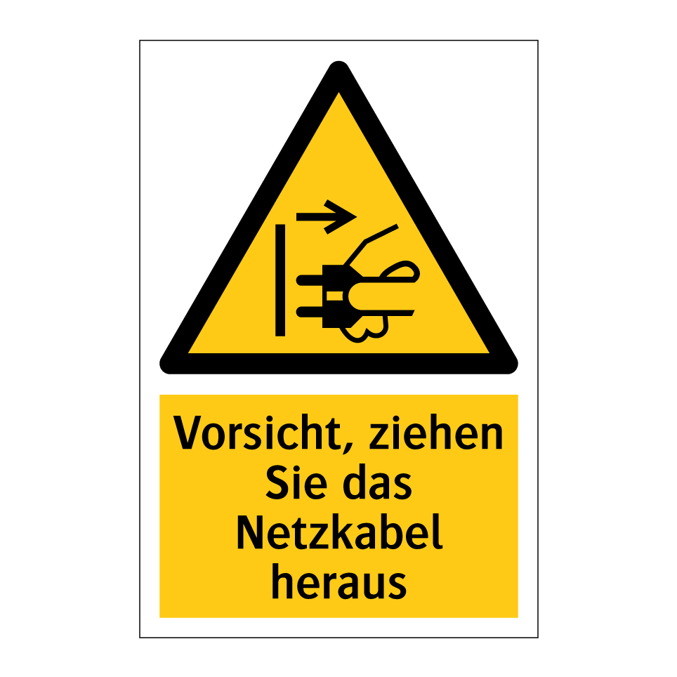 Vorsicht, ziehen Sie das Netzkabel heraus