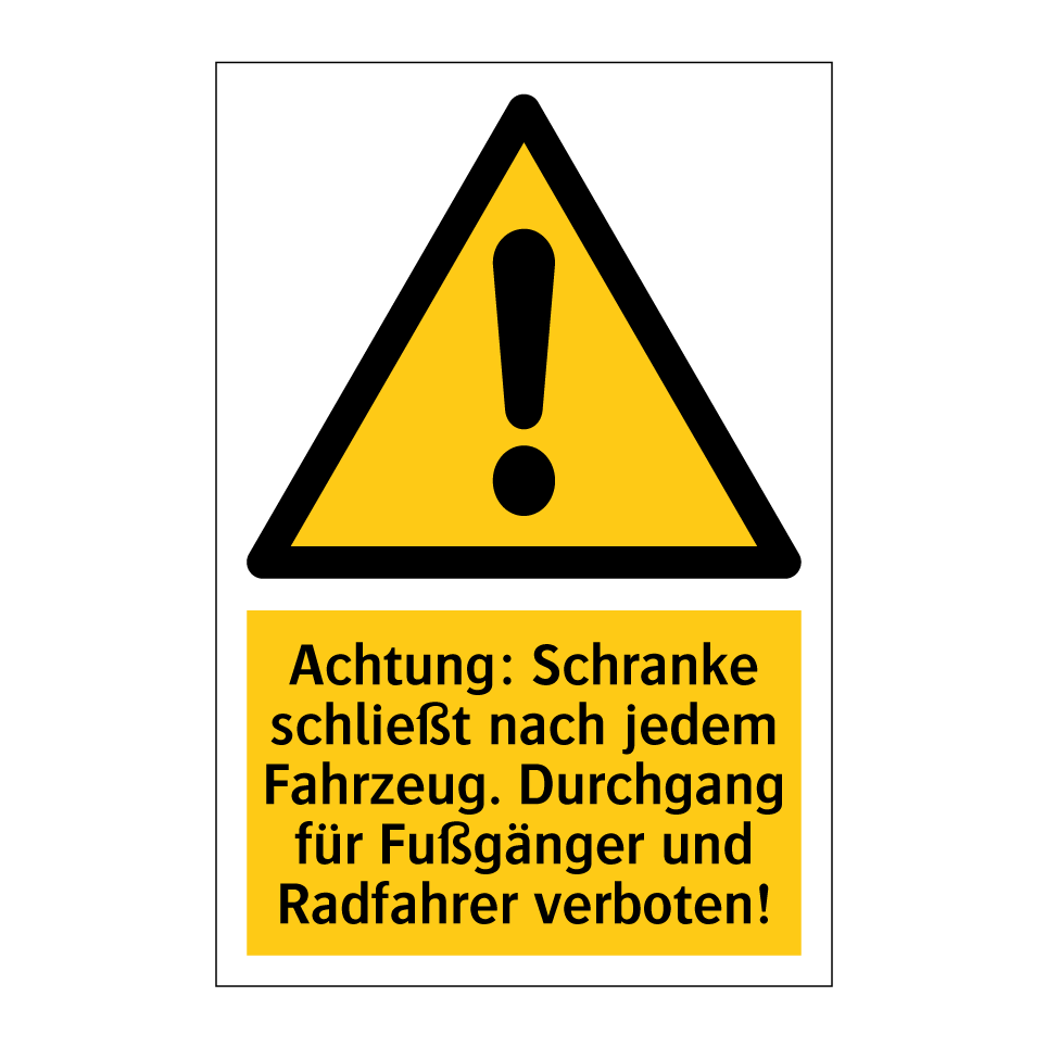 Achtung: Schranke schließt nach jedem Fahrzeug. Durchgang für Fußgänger und Radfahrer verboten!