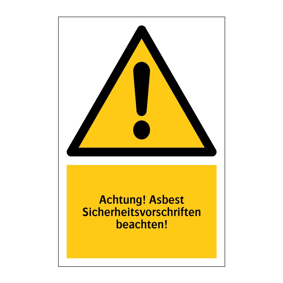 Achtung! Asbest Sicherheitsvorschriften beachten!