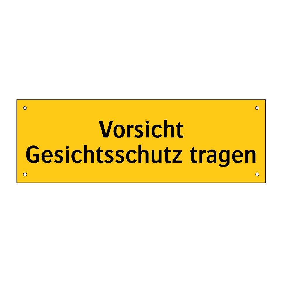 Vorsicht Gesichtsschutz tragen