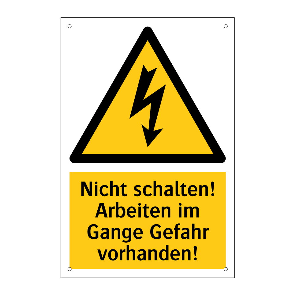 Nicht schalten! Arbeiten im Gange Gefahr vorhanden!