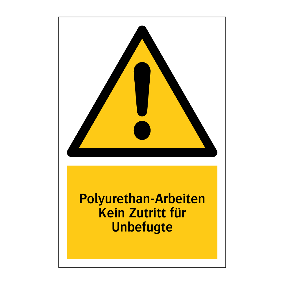 Polyurethan-Arbeiten Kein Zutritt für Unbefugte