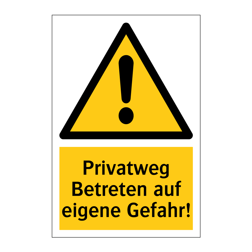 Privatweg Betreten auf eigene Gefahr!