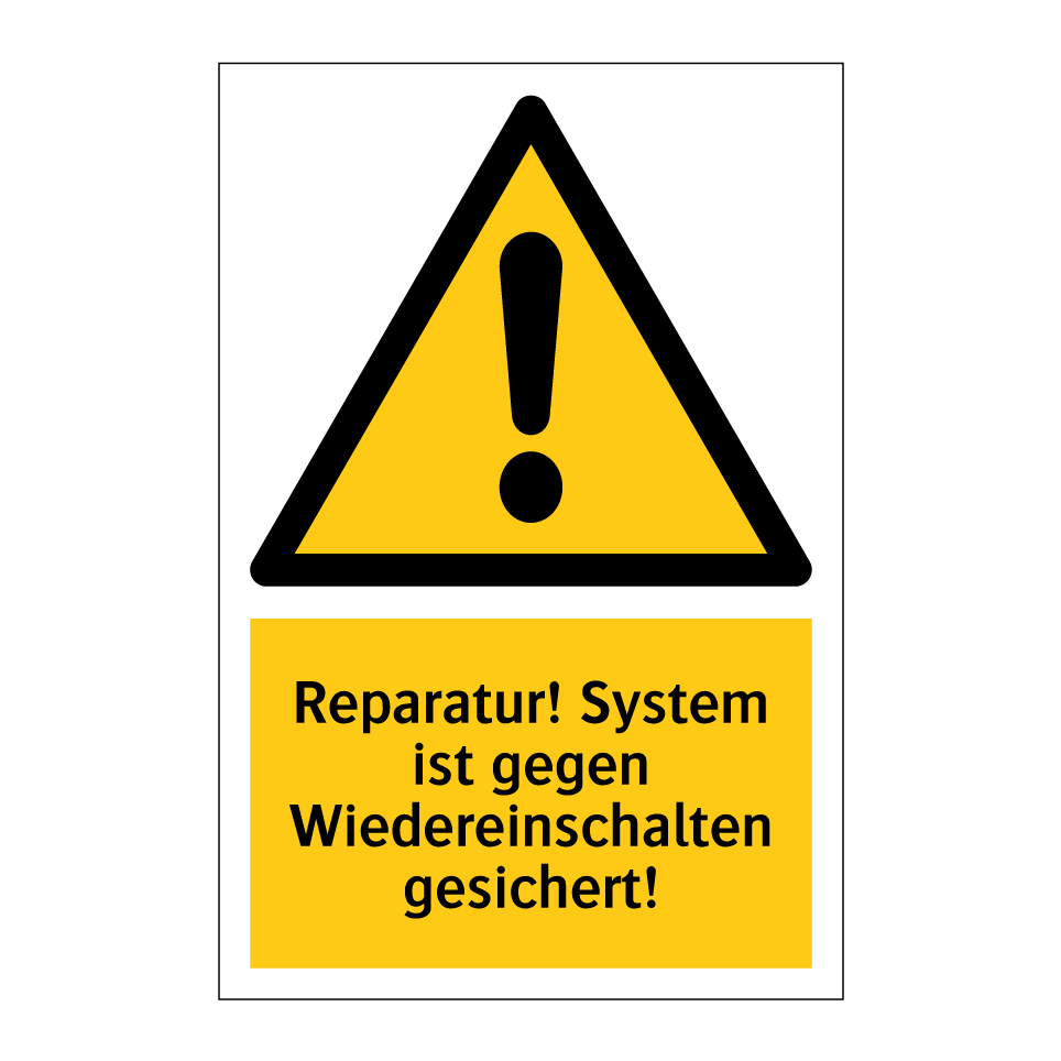 Reparatur! System ist gegen Wiedereinschalten gesichert!