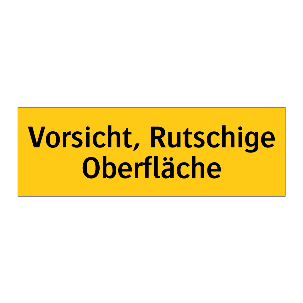 Vorsicht, Rutschige Oberfläche