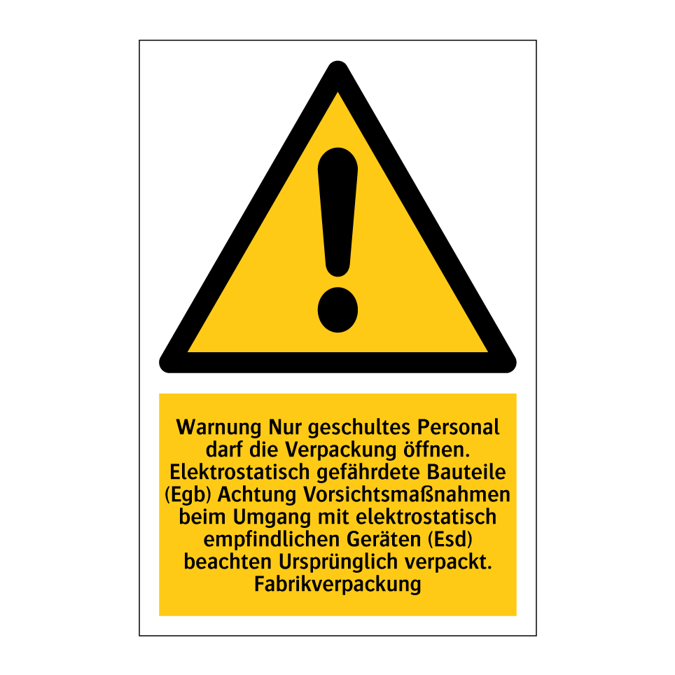 Warnung Nur geschultes Personal darf die Verpackung öffnen. Elektrostatisch gefährdete Bauteile (Egb) Achtung Vorsichtsmaßnahmen beim Umgang mit elektrostatisch empfindlichen Geräten (Esd) beachten Ursprünglich verpackt. Fabrikverpackung