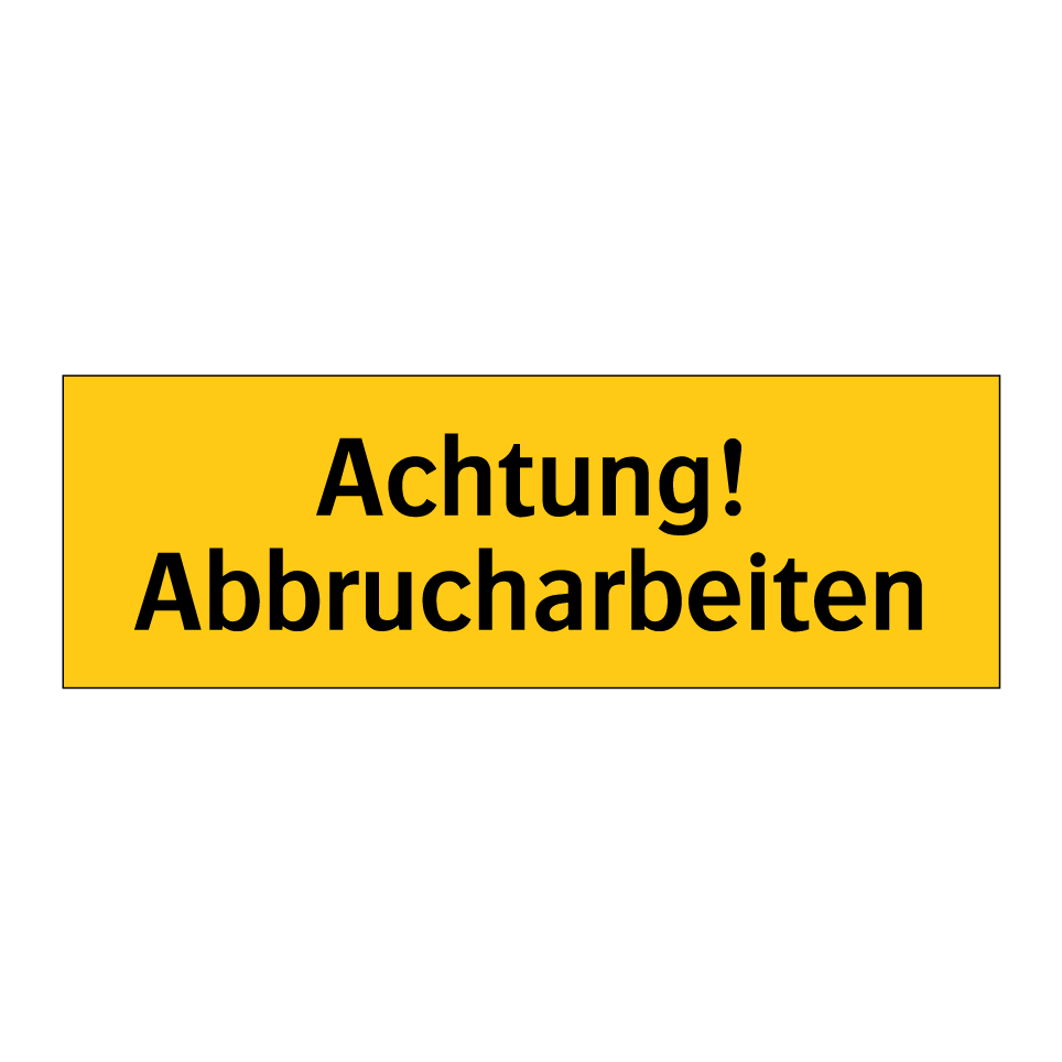 Achtung! Abbrucharbeiten