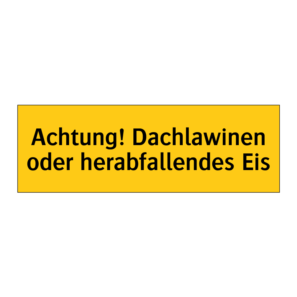 Achtung! Dachlawinen oder herabfallendes Eis