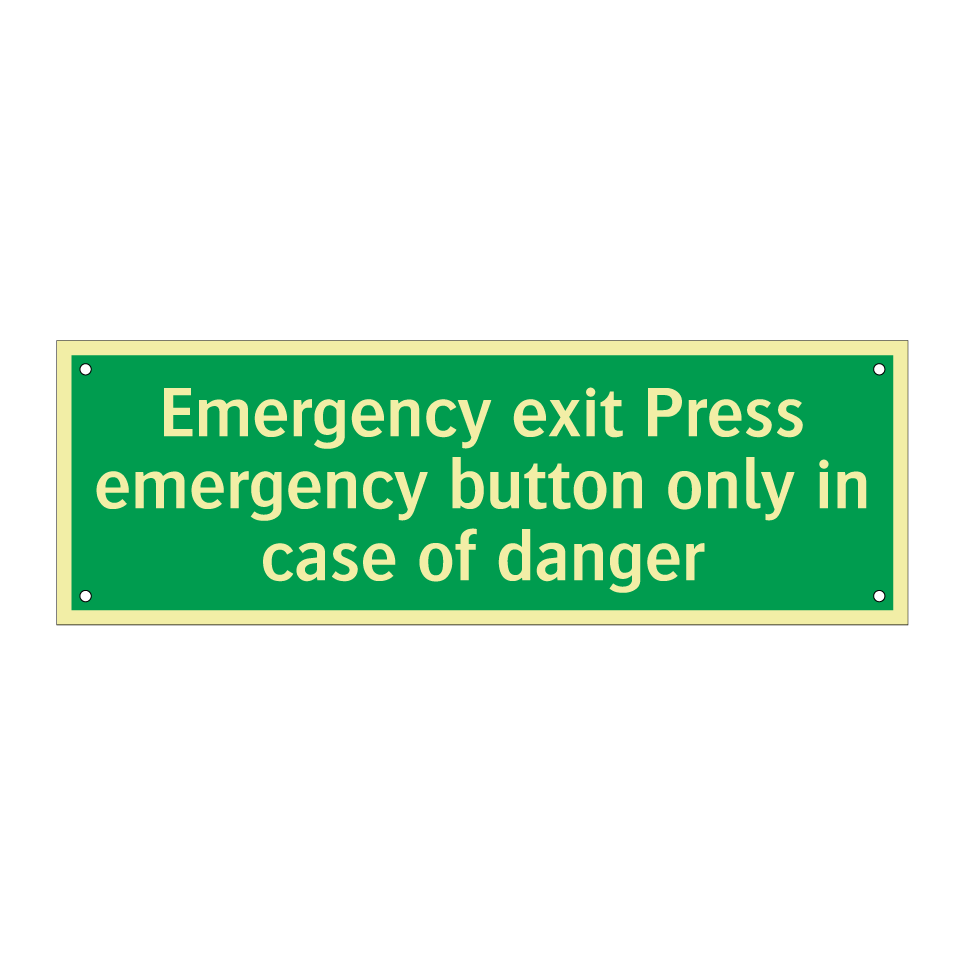 Emergency exit Press emergency button only in case of danger