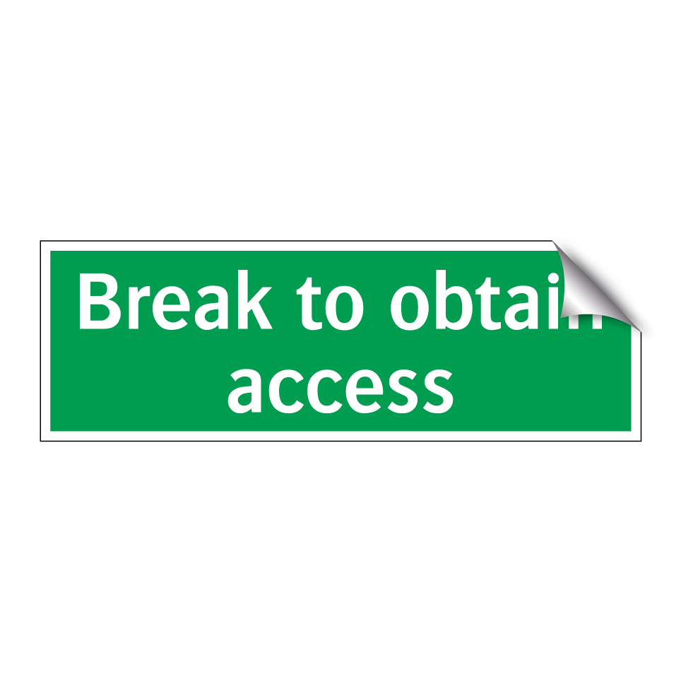 Break to obtain access