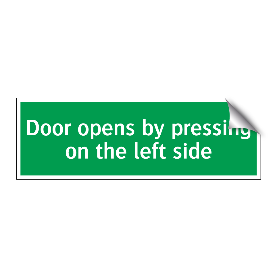 Door opens by pressing on the left side