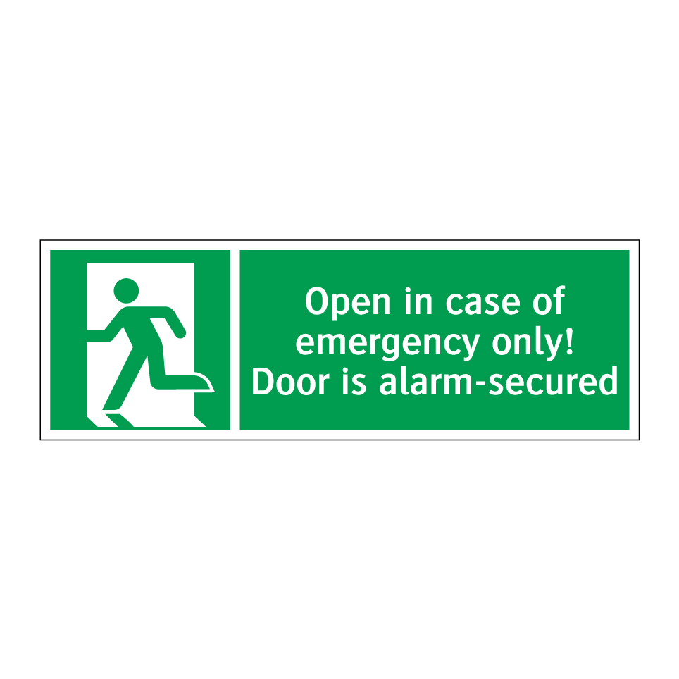 Open in case of emergency only! Door is alarm-secured