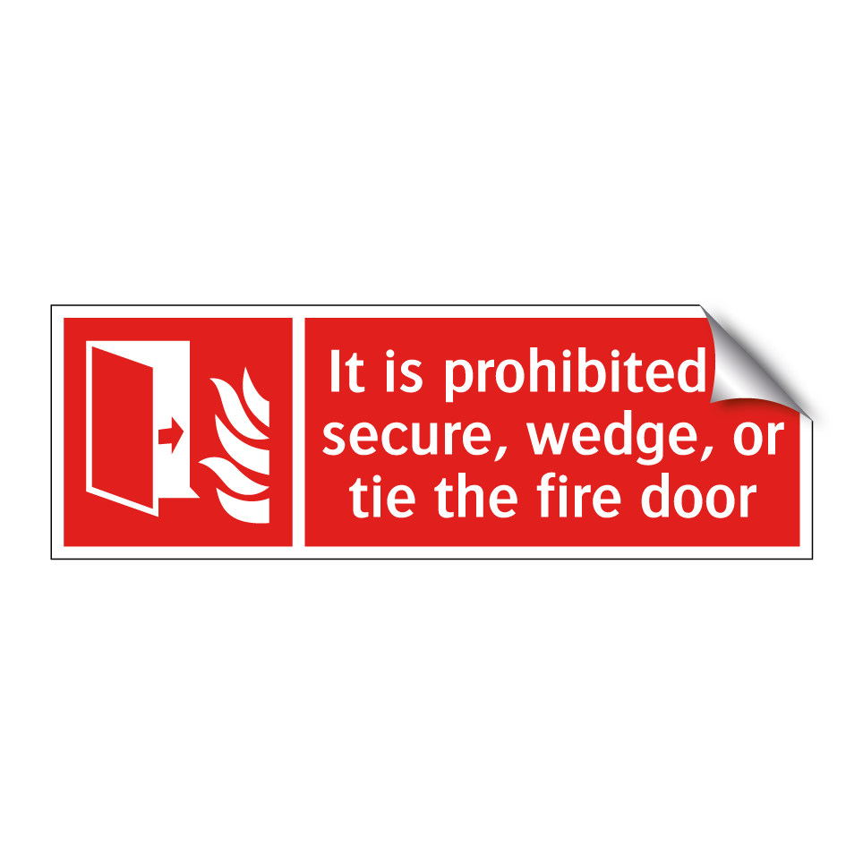 It is prohibited to secure, wedge, or tie the fire door