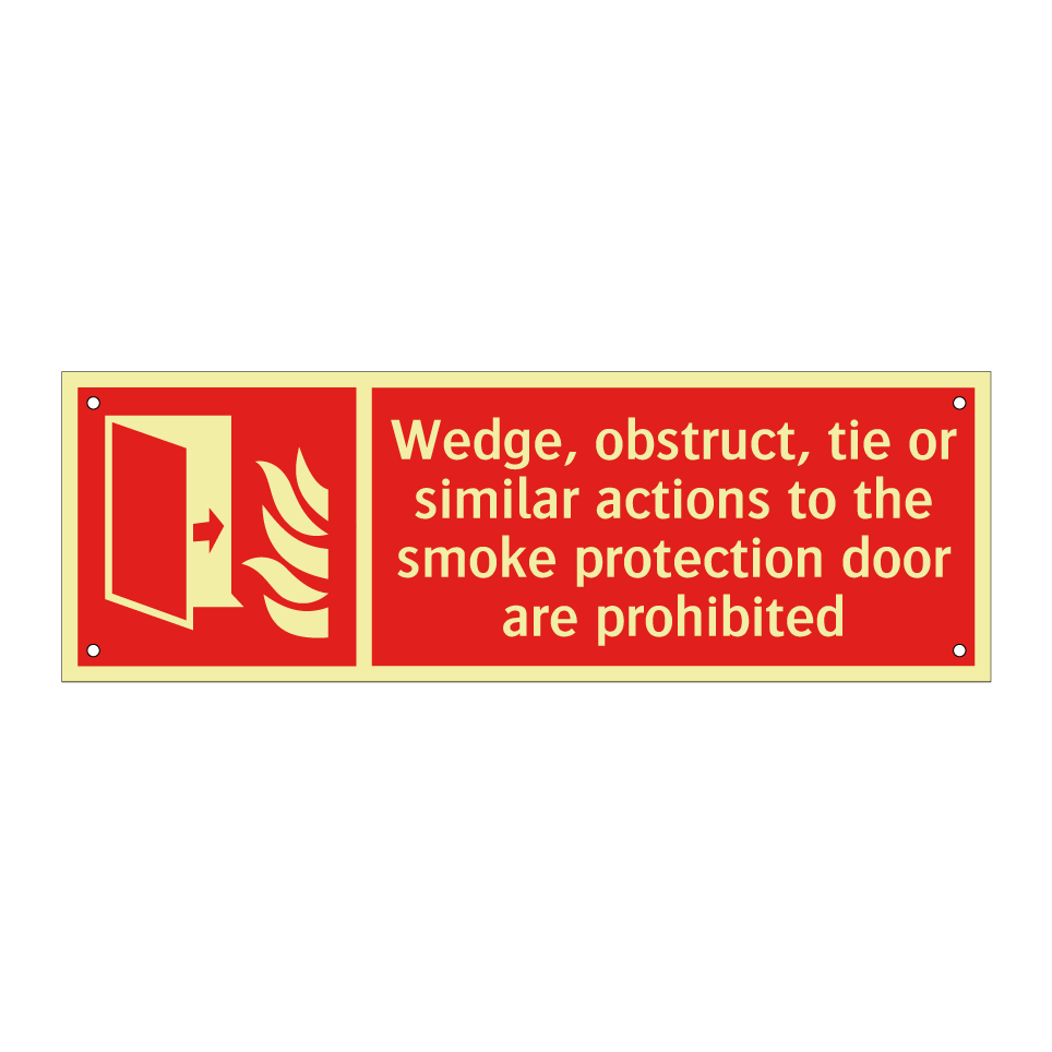 Wedge, obstruct, tie or similar actions to the smoke protection door are prohibited