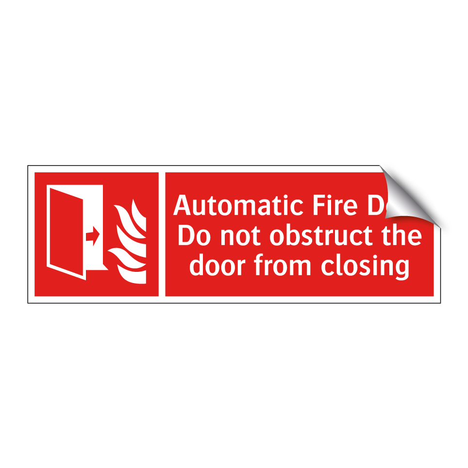 Automatic Fire Door Do not obstruct the door from closing