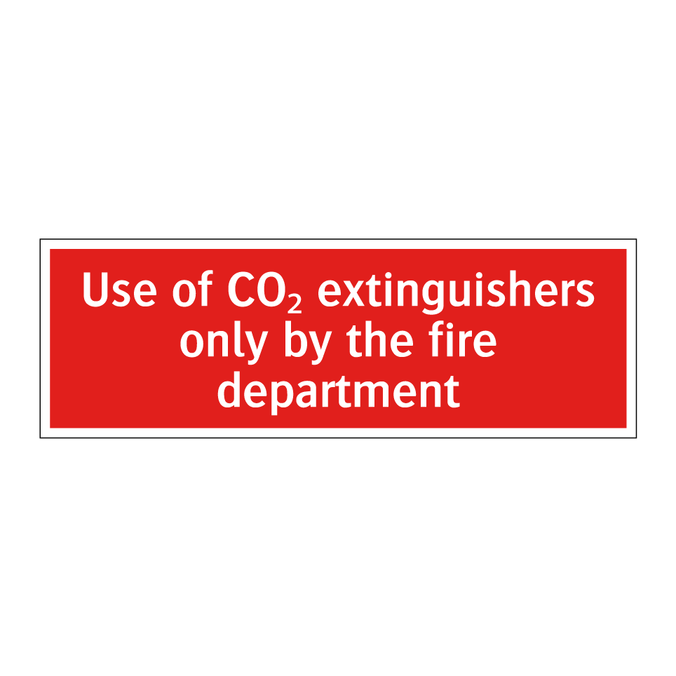Use of CO₂ extinguishers only by the fire department