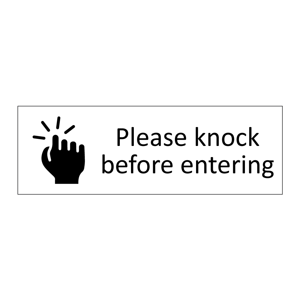 Please knock before entering