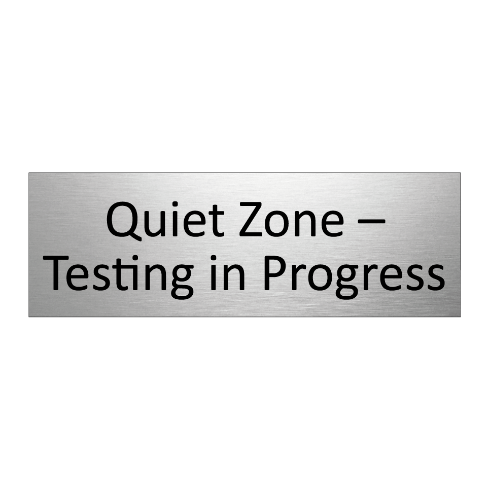 Quiet Zone – Testing in Progress