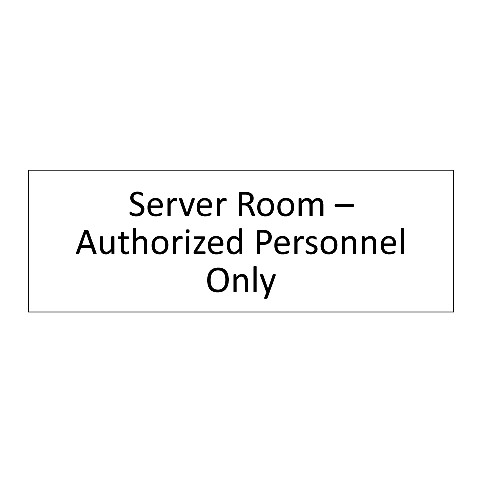 Server Room – Authorized Personnel Only