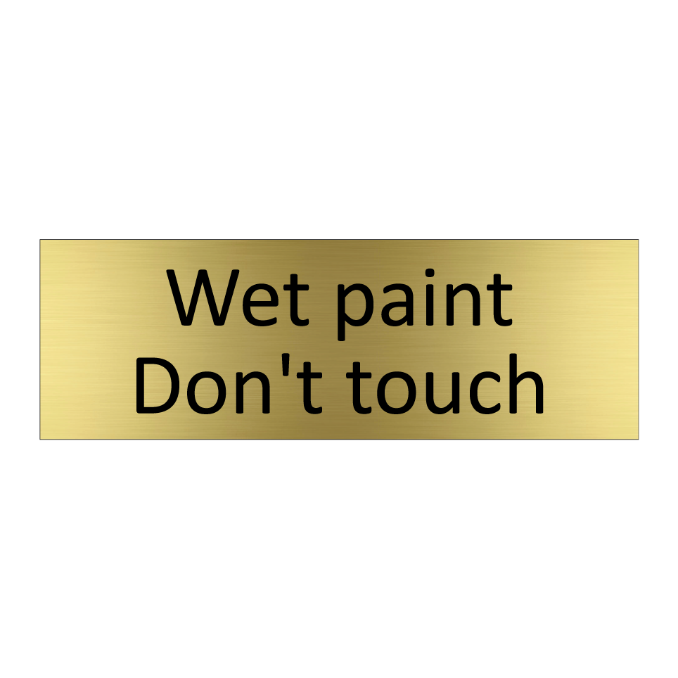Wet paint Don't touch