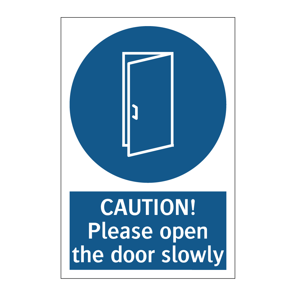 CAUTION! Please open the door slowly
