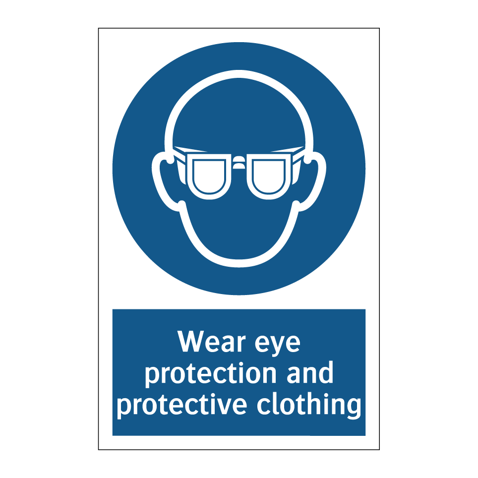 Wear eye protection and protective clothing