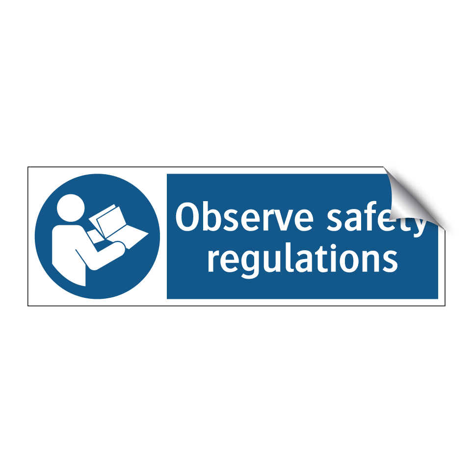 Observe safety regulations