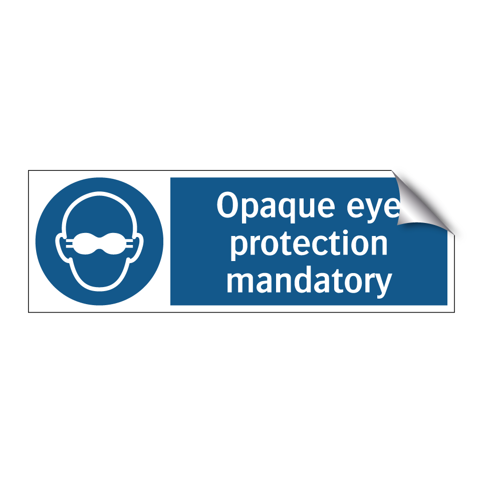Opaque eye protection mandatory