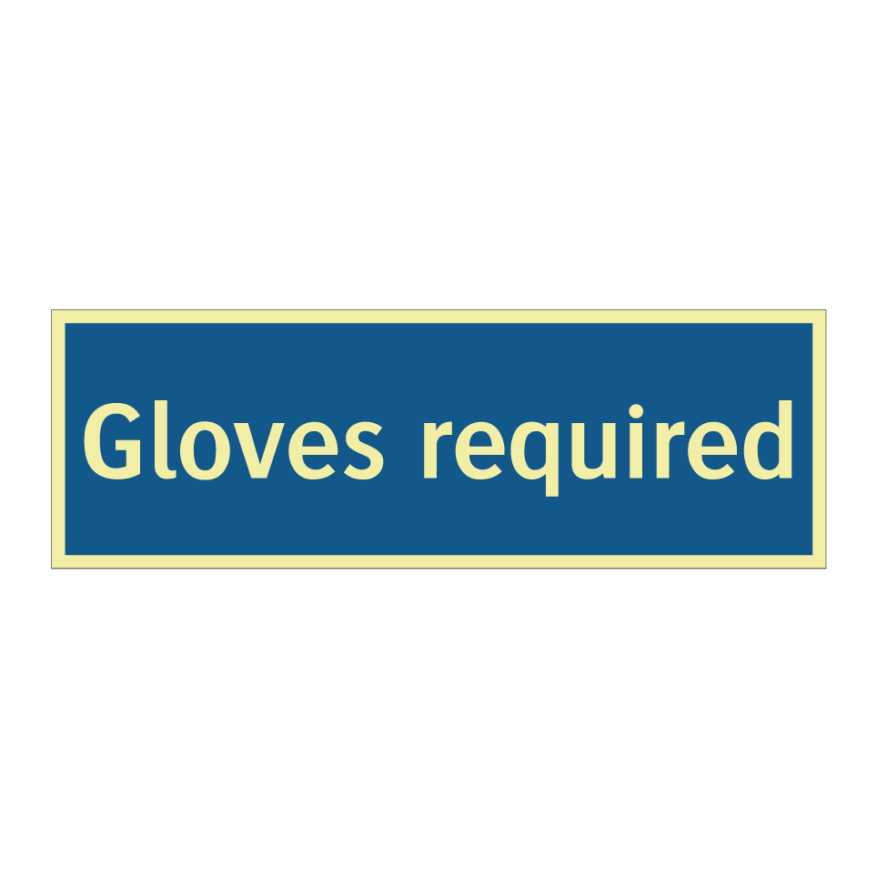 Gloves required