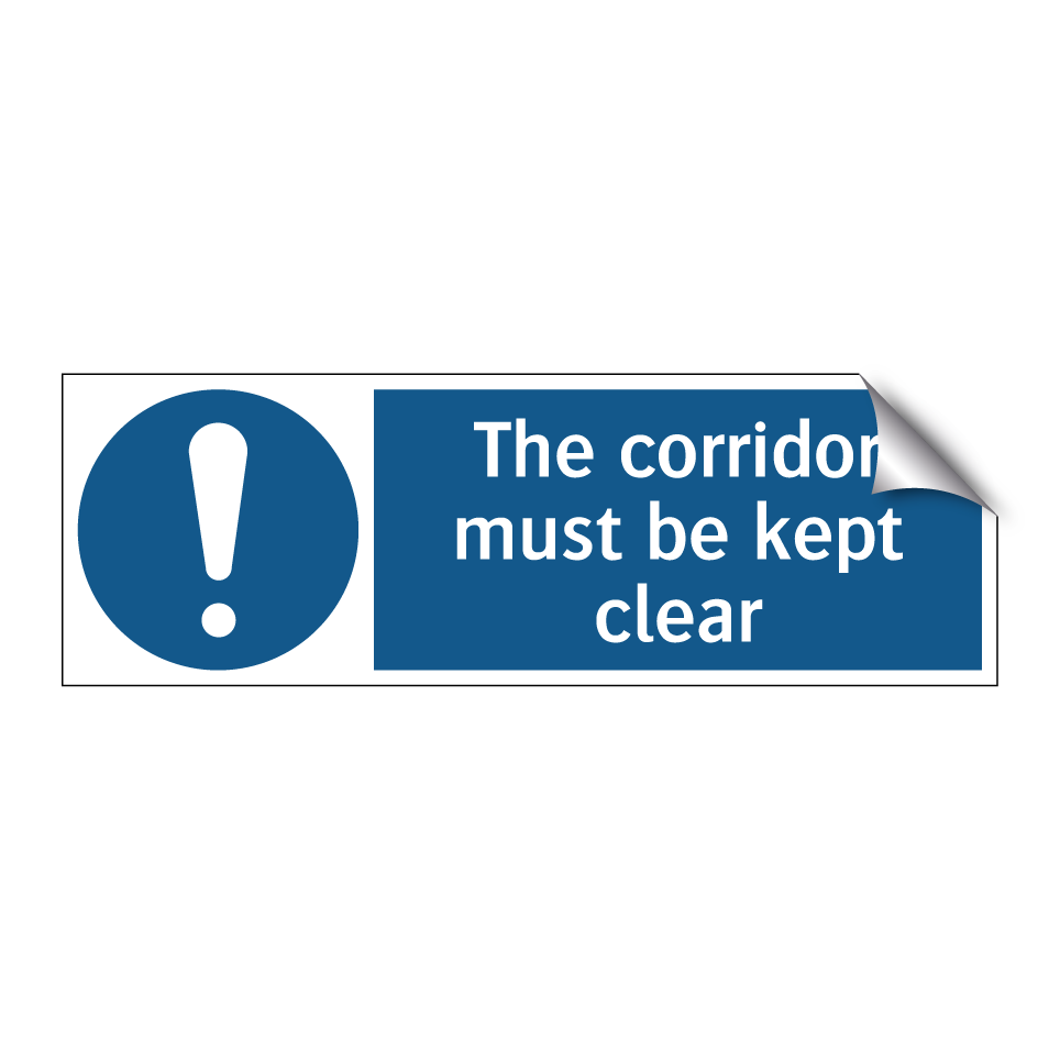 The corridor must be kept clear