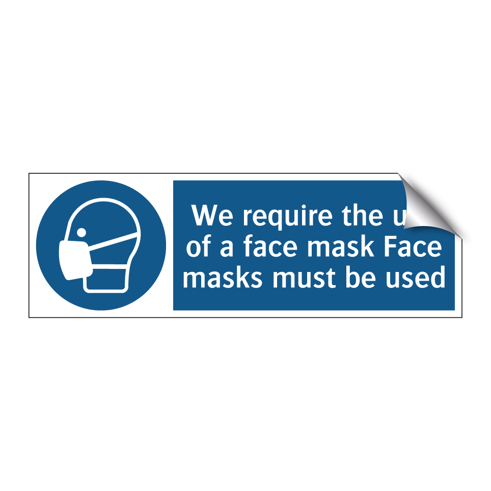 We require the use of a face mask Face masks must be used