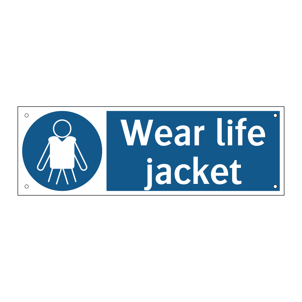 Wear life jacket