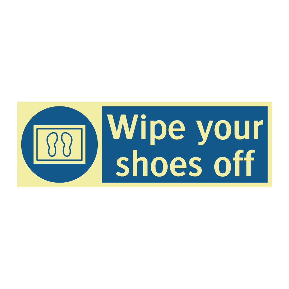 Wipe your shoes off