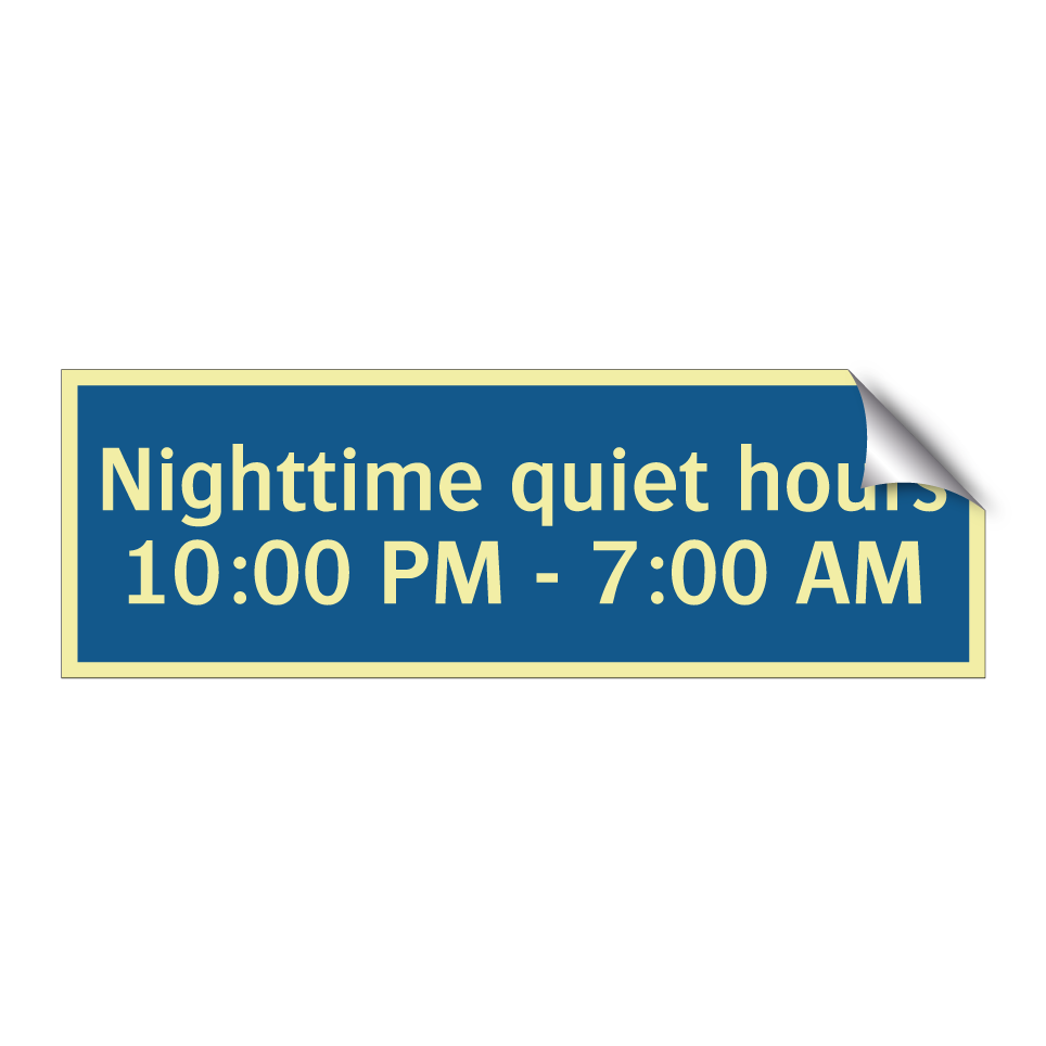Nighttime quiet hours 10:00 PM - 7:00 AM