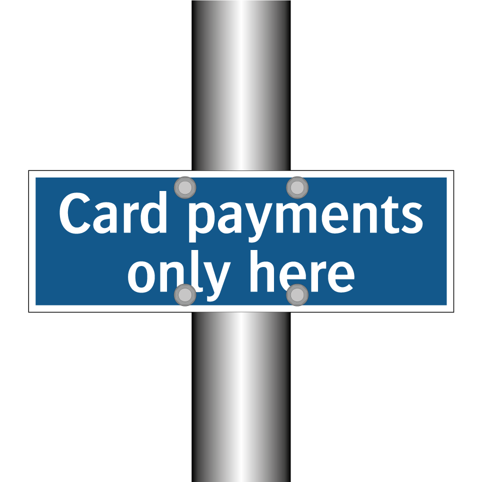 Card payments only here