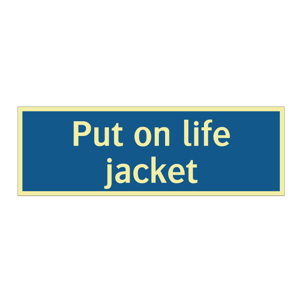 Put on life jacket