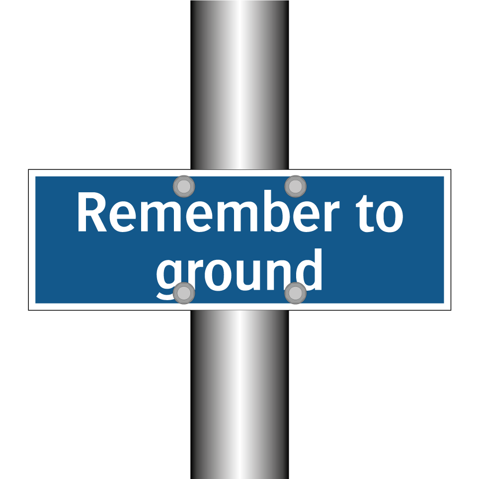 Remember to ground