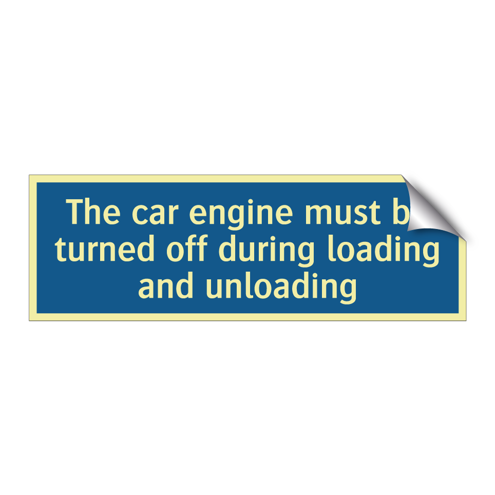 The car engine must be turned off during loading and unloading